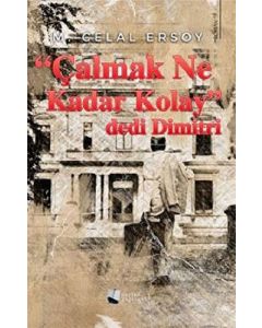 Çalmak Ne Kadar Kolay Dedi Dimitri