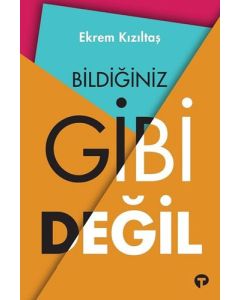 Bildiğiniz Gibi Değil