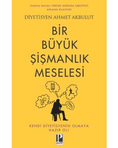 Bir Büyük Şişmanlık Meselesi