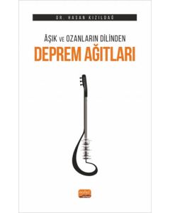 Âşık ve Ozanların Dilinden Deprem Ağıtları
