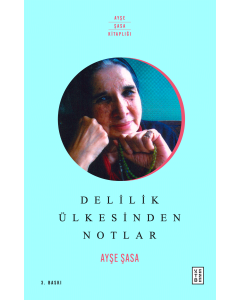 Delilik Ülkesinden Notlar