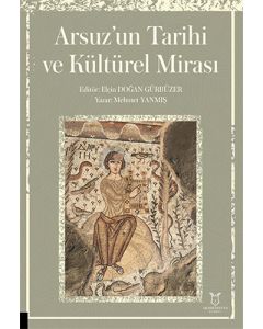 Arsuz’un Tarihi ve Kültürel Mirası