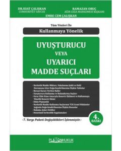 Tüm Yönleri ile Kullanmaya Yönelik Uyuşturucu veya Uyarıcı Madde Suçları
