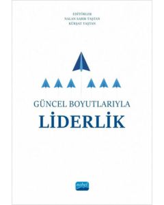 Güncel Boyutlarıyla Liderlik