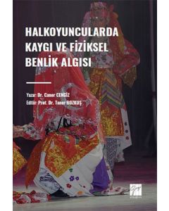 Halkoyuncularda Kaygı ve Fiziksel Benlik Algısı