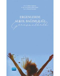 Ergenlerde Alkol Bağımlılığı