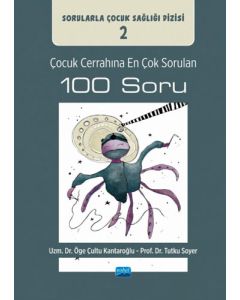 Çocuk Cerrahına En Çok Sorulan 100 Soru
