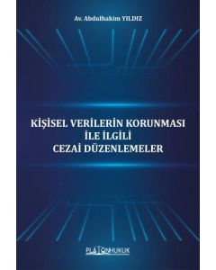 Kişisel Verilerin Korunması İle İlgili Cezai Düzenlemeler
