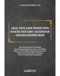 Araç Paylaşım Modelinin Haksız Rekabet Açısından Değerlendirilmesi