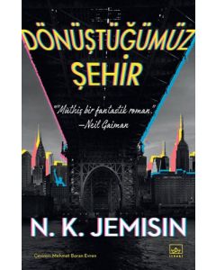 Dönüştüğümüz Şehir