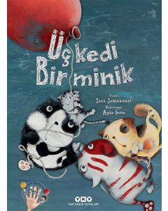Üç Kedi Bir Minik (Ciltli)