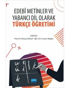 Edebi Metinler ve Yabancı Dil Olarak Türkçe Öğretimi