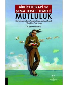 Bibliyoterapi ve Şema Terapi Temelli Mutluluk