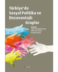 Türkiye'de Sosyal Politika ve Dezavantajlı Gruplar