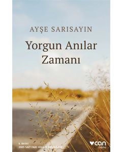 Yorgun Anılar Zamanı
