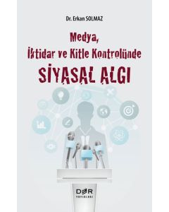 Medya İktidar Ve Kitle Kontrolünde Siyasal Algı
