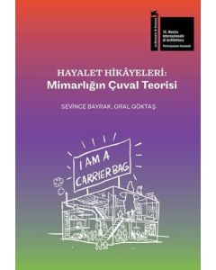 Hayalet Hikayeleri - Mimarlığın Çuval Teorisi