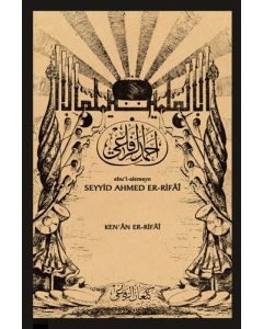 Ebu’l-alemeyn Seyyid Ahmed Er-Rifai (Ciltli)