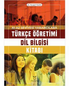 A1-A2 Seviyesi Yabancılara Türkçe Öğretimi Dil Bilgisi Kitabı