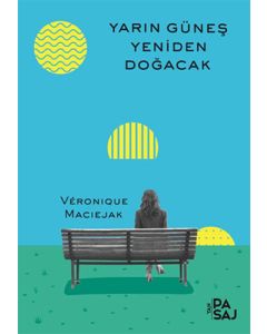 Yarın Güneş Yeniden Doğacak