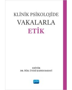 Klinik Psikolojide Vakalarla Etik