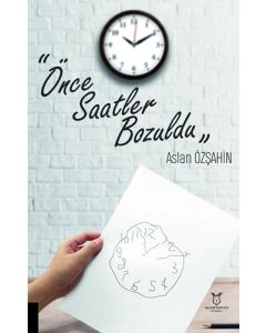 Önce Saatler Bozuldu
