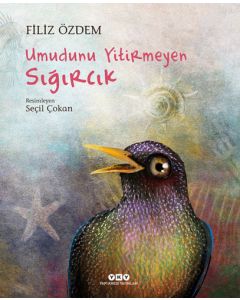 Umudunu Yitirmeyen Sığırcık