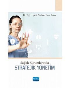 Sağlık Kurumlarında Stratejik Yönetim