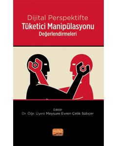 Dijital Perspektifte Tüketici Manipülasyonu Değerlendirmeleri