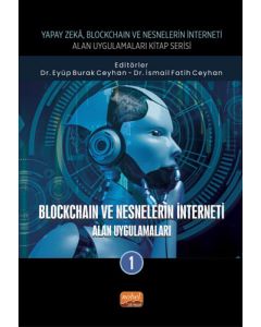 Yapay Zeka Blockchain ve Nesnelerin İnterneti  Alan Uygulamaları - 1