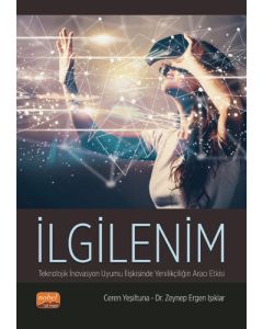 İlgilenim - Teknolojik İnovasyon Uyumu İlişkisinde Yenilikçiliğin Aracı Etkisi