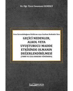 Geçici Nedenler, Alkol veya Uyuşturucu Madde Etkisinde Olmanın Değerlendirilmesi