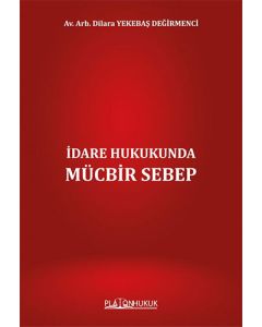 İdare Hukukunda Mücbir Sebep