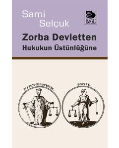 Zorba Devletten Hukukun Üstünlüğüne