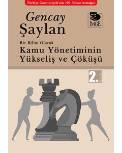 Bir Bilim Olarak Kamu Yönetiminin Yükseliş ve Çöküşü