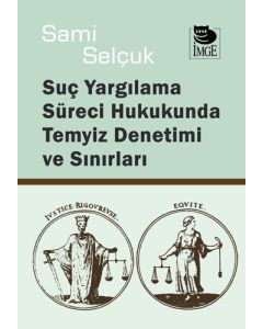 Yargılama Süreci Hukukunda Temyiz Denetimi ve Sınırları
