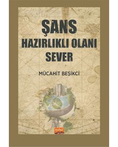 Şans Hazırlıklı Olanı Sever