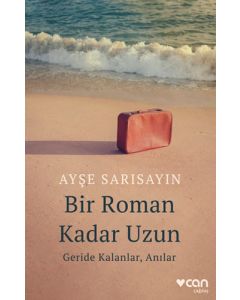 Bir Roman Kadar Uzun - Geride Kalanlar, Anılar 