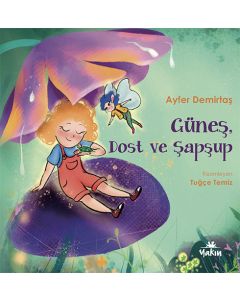 Güneş, Dost ve Şapşup