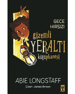 Gizemli Yeraltı Kütüphanesi 3 - Gece Hırsızı