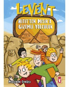 Levent - Hitit'ten Mısır'a Gizemli Yolculuk