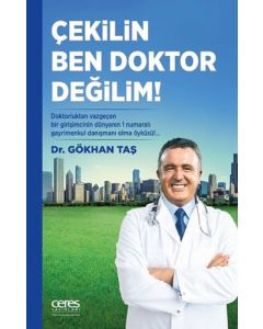 Çekilin Ben Doktor Değilim!
