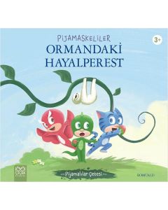 Pijamaskeliler - Ormandaki Hayalperest