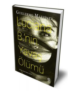 Luciana B.’nin Yavaş Ölümü 