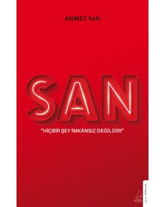 San - Hiçbir Şey İmkansız Değildir