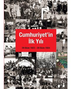 Cumhuriyet’in İlk Yılı (29 Ekim 1923 - 29 Ekim 1924)