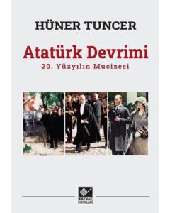 Atatürk Devrimi - 20. Yüzyılın Mucizesi
