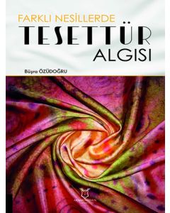 Farklı Nesillerde Tesettür Algısı