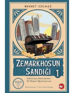 Zemarkhos'un Sandığı 1 - Göktürkçe Metinlerden Dil Bilgisi Öğreniyorum