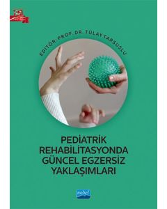 Pediatrik Rehabilitasyonda Güncel Egzersiz Yaklaşımları